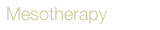 Mesotherapy